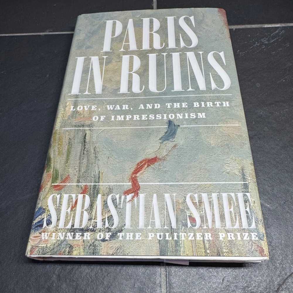 Paris in Ruins Sebastian Smee 1st Edition Art History Hardcover 2024 Impression